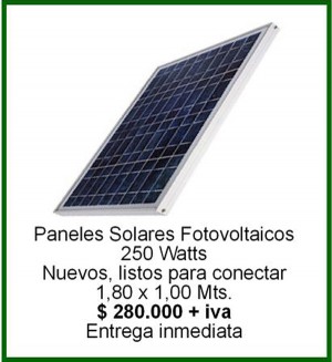 Teobaldo Rios Anuncios gratis en Puc&oacute;n |  Paneles Solares Fotovoltaicos 250 Watts, Solo 20 unidades