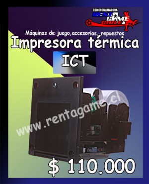 RENTAGAME CHILE Anuncios gratis en La Cisterna |  Impresora termica ict precio: $ 110.000 pesos, Rentagame: maquinas de juego:  accesorios,repuestos, servicio tecnico