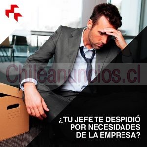 Abogado laboral stgo Anuncios gratis en Santiago |  Despido por “necesidades de la empresa”, ¿despido injustificado?, Despido, abogado, santiago 